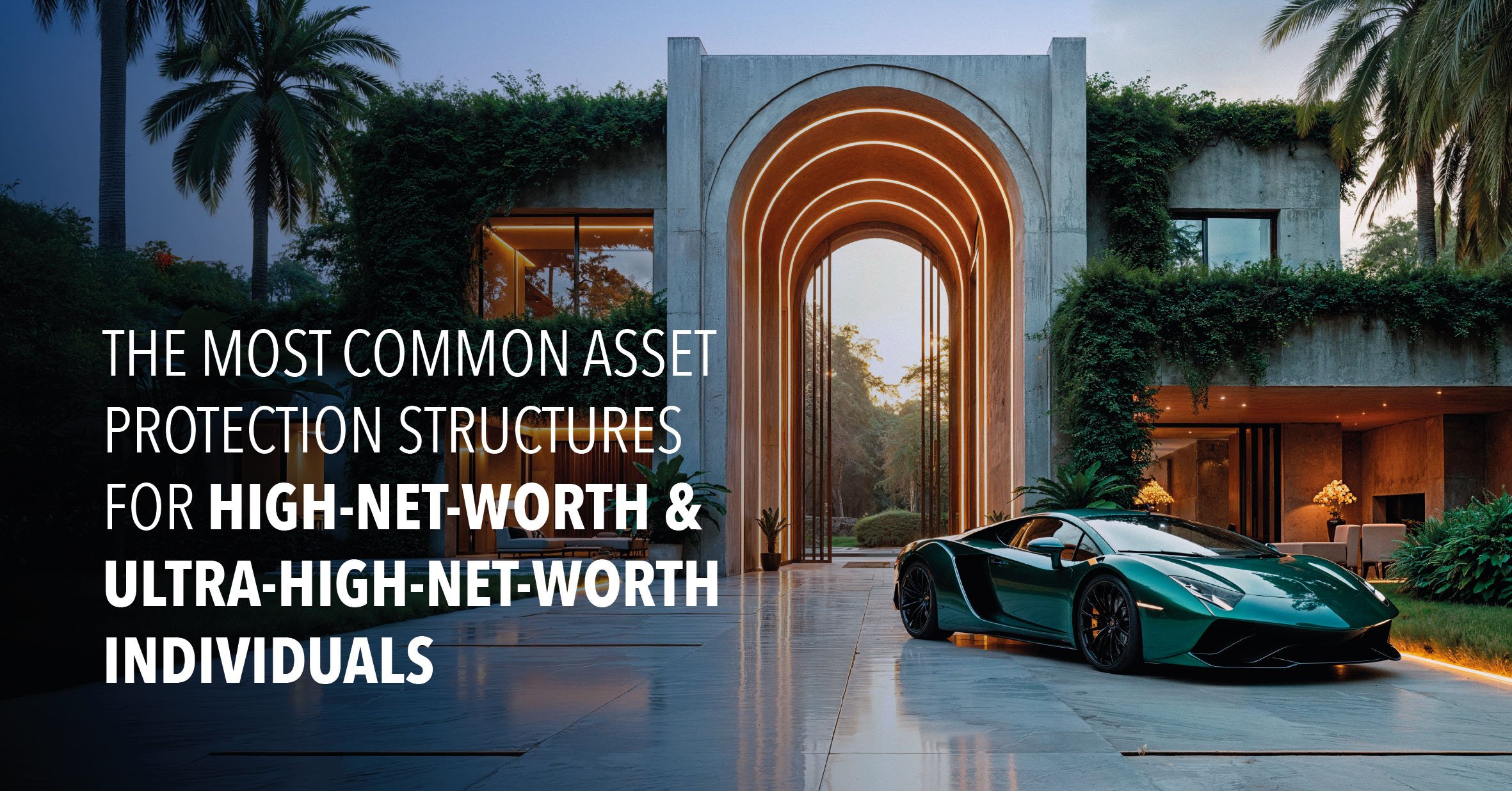 Asset Protection for High Net Worth Individuals